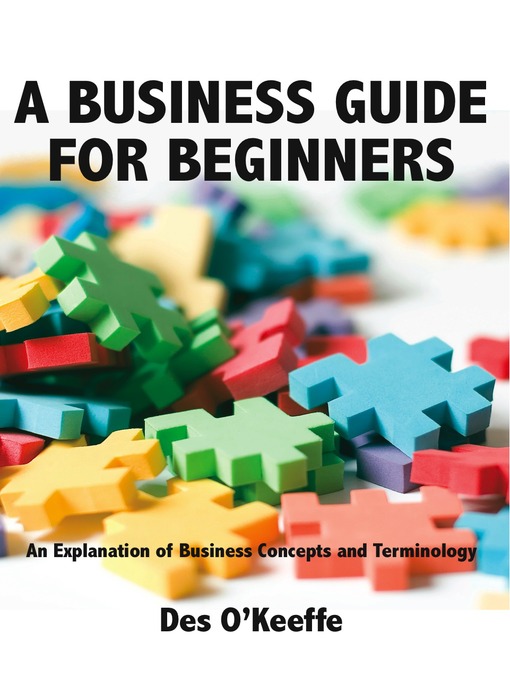 Title details for The Beginners' Guide to Business by Des O'Keeffe - Available